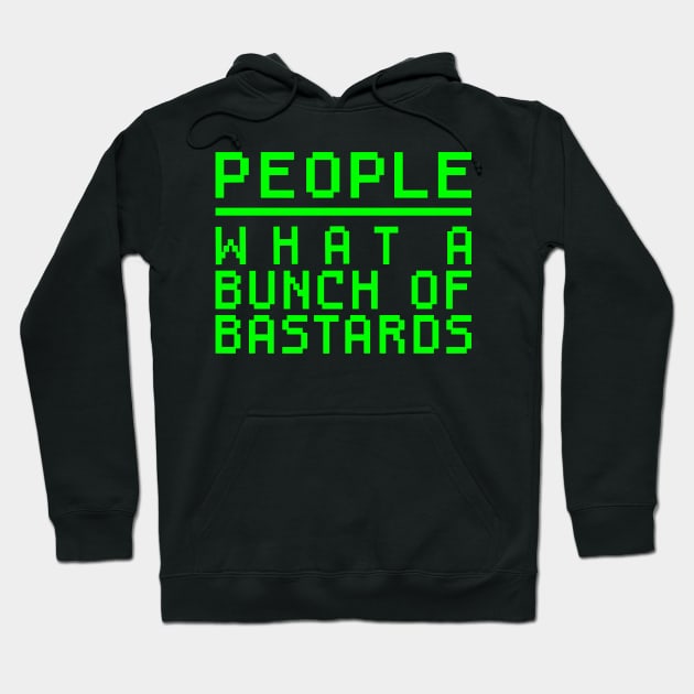 Bunch of Bastards - Green Text Hoodie by Geeks With Sundries